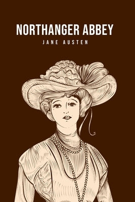 Northanger Abbey by Austen, Jane