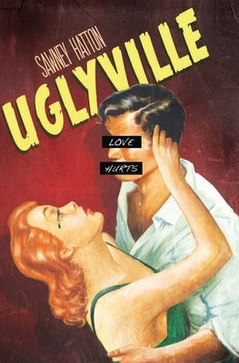 Uglyville: The Diary of Verona Cassidy by Hatton, Sawney