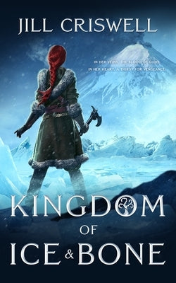 Kingdom of Ice and Bone by Criswell, Jill