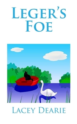 Leger's Foe by Dearie, Lacey