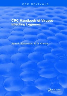 CRC Handbook of Viruses Infecting Legumes by Edwardson, John R.