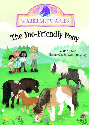 The Too-Friendly Pony by Humphrey, Kristen