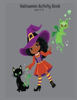 Halloween Activity Book Ages 8-12: Connect The Dots - Spot The Difference - Mazes - Word Search Puzzles - Dot to Dot - Word Search for Kids - Kids Act by Plan, Color and