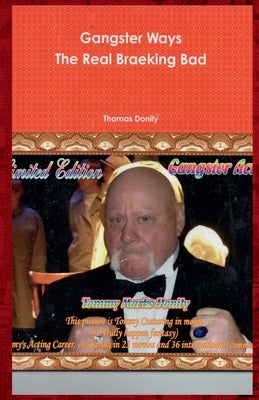 Gangster Way's: This is the history behind how Tommy "Canadian Goose" Marks Donily, had supplied a large percent of the American marke by Donily, Thomas M.