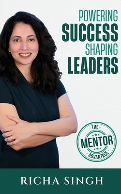 Powering Success Shaping Leaders: The Mentor Advantage: Rare and Simple OET Role Plays for Guaranteed Success: OET Speaking Exams by Richa Singh