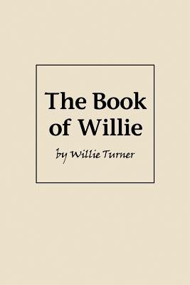 The Book of Willie by Turner, Willie