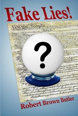 Fake Lies! by Buter, Robert Brown