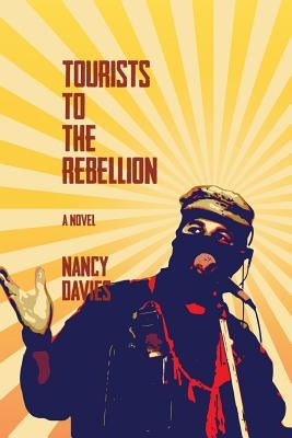 Tourists to the Rebellion by Davies, Nancy
