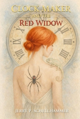 Clock Maker and the Red Widow by Schellhammer, Jerry Patrick