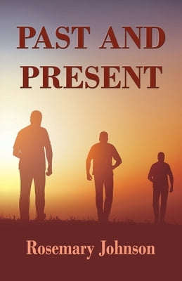 Past and Present by Johnson, Rosemary