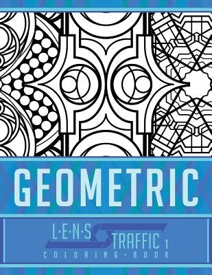 Geometric Coloring Book - LENS Traffic: 8.5 x 11 (21.59 x 27.94 cm) by Black, Jim