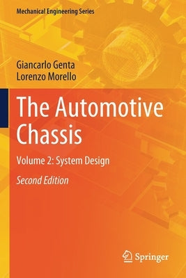 The Automotive Chassis: Volume 2: System Design by Genta, Giancarlo