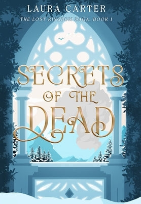 Secrets of the Dead by Carter, Laura