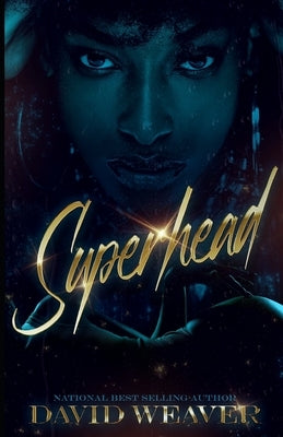 Superhead: A Millionaire Romance by Weaver, David