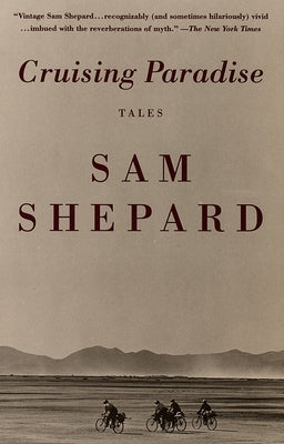 Cruising Paradise: Tales by Shepard, Sam