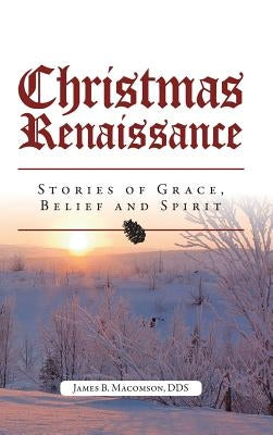 Christmas Renaissance by Macomson, James B.