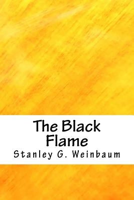 The Black Flame by Weinbaum, Stanley G.