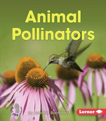 Animal Pollinators by Boothroyd, Jennifer