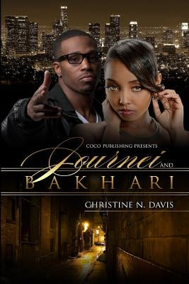Journei & BaKhari by Davis, Christine N.