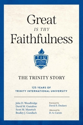Great Is Thy Faithfulness: The Trinity Story by Woodbridge, John D.
