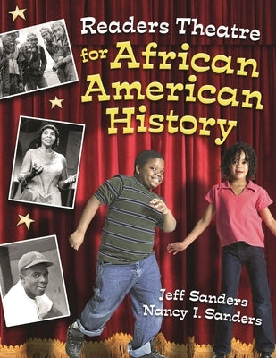 Readers Theatre for African American History by Sanders, Jeff