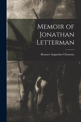 Memoir of Jonathan Letterman by Clements, Bennett Augustine
