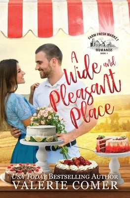 A Wide and Pleasant Place: a small-town Christian romance by Comer, Valerie