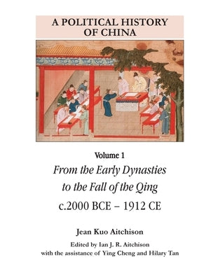 A Political History of China Volume 1 by Aitchison, Jean