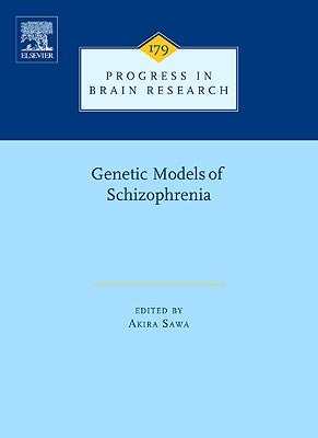 Genetic Models of Schizophrenia: Volume 179 by Sawa, Akira