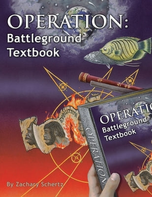 Operation: Battleground Textbook by Schertz, Zachary