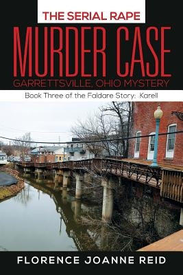 The Serial Rape Murder Case: Book Three of the Faldare Story: Karell by Reid, Florence Joanne