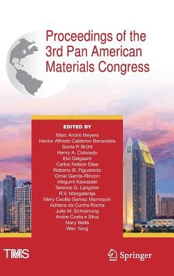 Proceedings of the 3rd Pan American Materials Congress by Meyers, Marc André