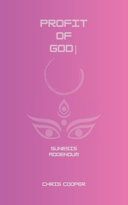 Profit of God: Sunesis Addendum by Cooper, Chris