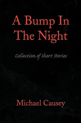 A Bump in the Night by Causey, Michael