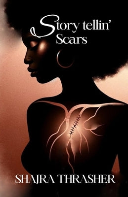 Storytellin' Scars by Thrasher, Shajra