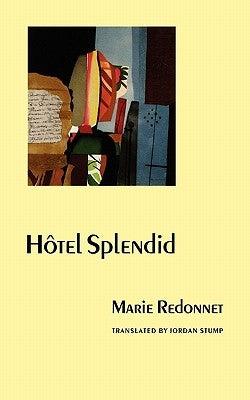 Hotel Splendid by Redonnet, Marie