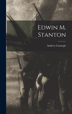 Edwin M. Stanton by Carnegie, Andrew