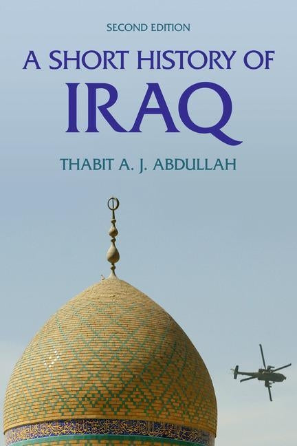 A Short History of Iraq by Abdullah, Thabit