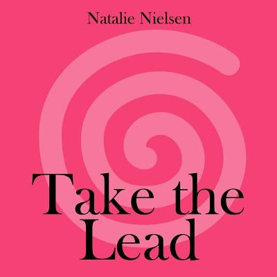 Take the Lead by Nielsen, Natalie