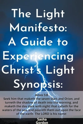 The Light Manifesto: A Guide to Experiencing Christ's Light by Gordon, Unique