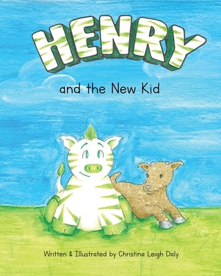 Henry and the New Kid by Daly, Christina Leigh