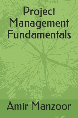 Project Management Fundamentals by Manzoor, Amir