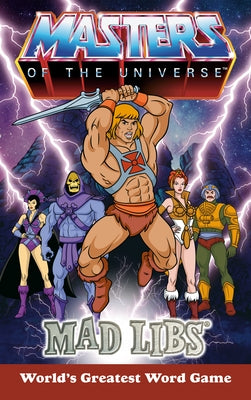 Masters of the Universe Mad Libs: World's Greatest Word Game by Roarke, Tristan