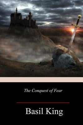 The Conquest of Fear by King, Basil