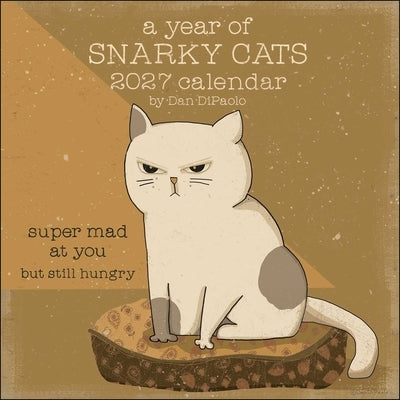 Year of Snarky Cats 2027 Wall Calendar by Dipaolo, Dan
