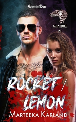 Rocket/Lemon Duet: A Bones MC Romance by Karland, Marteeka