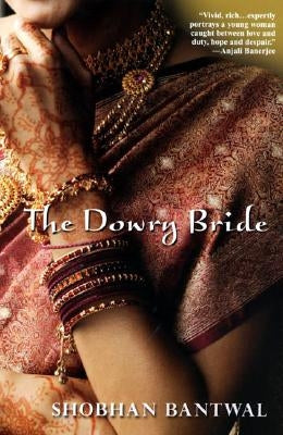 The Dowry Bride by Bantwal, Shobhan
