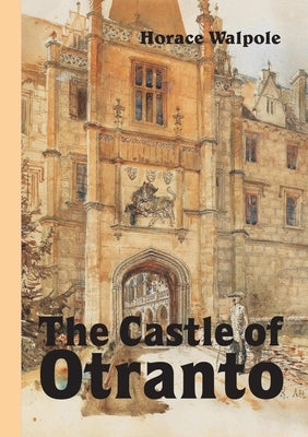 The Castle of Otranto, Novel by Walpole, Horace