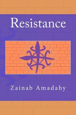 Resistance by Amadahy, Zainab