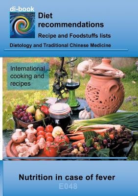 Nutrition in case of fever: E048 DIETETICS - Changed nutrient requirements - In case of fever by Miligui, Josef